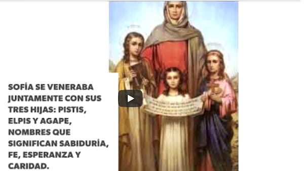 SANTA SOFÍA Fe, Esperanza y Caridad, sus hijas