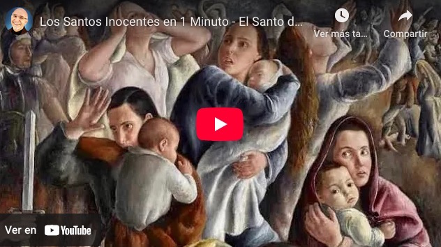 LOS SANTOS INOCENTES muertos por orden de Herodes