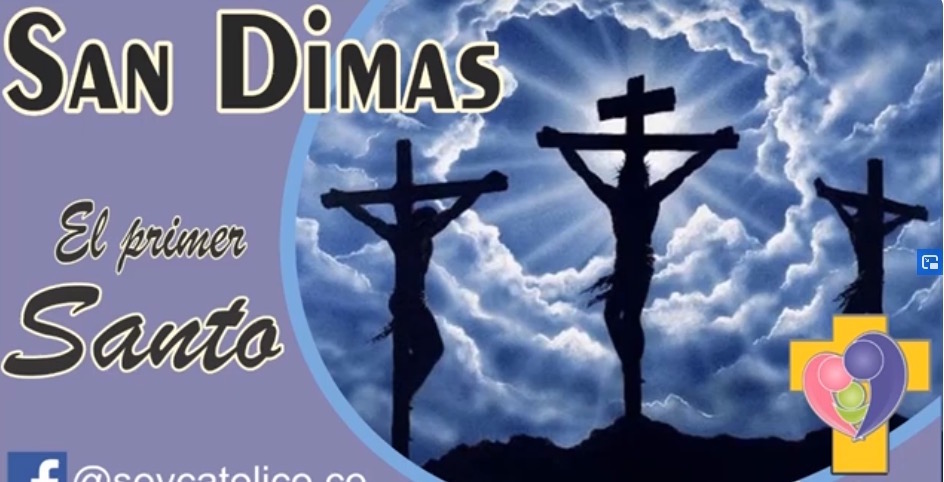 SAN DIMAS el primer santo